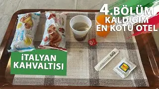 İtalyan Kahvaltısı / Kaldığım En Kötü Otel