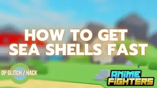 How To Get Sea Shells Fast ! Op Glitch / Hack || Anime Fighters Simulator || Roblox ||