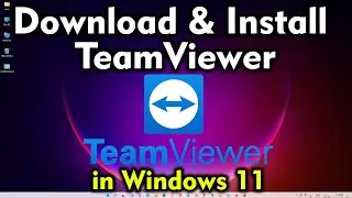 How to Download & Install TeamViewer in Windows 11 PC - Laptop