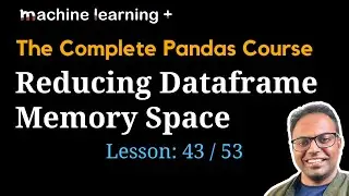 How to reduce memory space of DataFrames | #43 of 53: The Complete Pandas Course