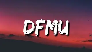 Ella Mai - DFMU (Lyrics)