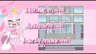 ✨How to do Animated Background✨||🔥Tutorial🔥||Gacha life (✨1k sub special✨)