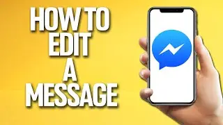 How To Edit A Message On Messenger Tutorial