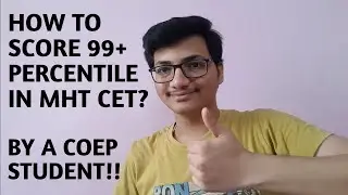 How To Score 99+ percentile in mht cet 2021? | Best Tips By A COEP Student! | #mhtcet2021 #Score180+