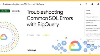 Qwiklabs- Troubleshooting Common SQL Errors with BigQuery [GSP408] | #GoogleCloudReady