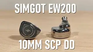 Simgot EW200 Review - 10MM SCP DD