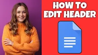 How To Edit A Header In Google Docs | Google Docs Tutorial