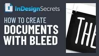 InDesign How-To: Create Documents with Bleed (Video Tutorial)