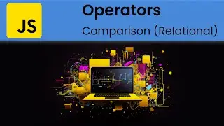 JavaScript - Operators: Comparison (Relational)