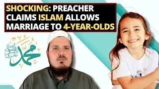 Shocking: Preacher Claims Islam Allows Marriage to 4-Year-Olds