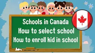 Schools in Canada |How to select school in Canada |How to enroll to school in Canada |Canada school