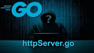 Coding - Simple HTTP Server || Offensive GO Tutorial 2021