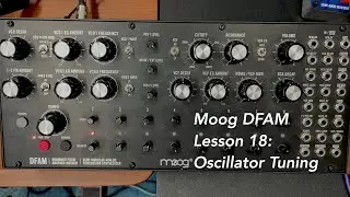 Moog DFAM percussion synthesizer tutorial Lesson 18: Oscillator tuning internal and external