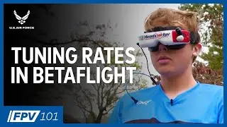 Rate Tuning (Part 1) | FPV 101: Phase 5, Episode 8a