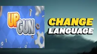 How To Change Language in UpGun