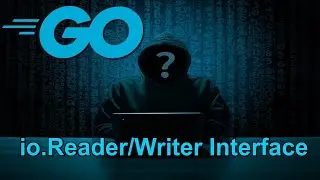 Coding - io.Reader/Writer Interface || Offensive Go Tutorial 2021