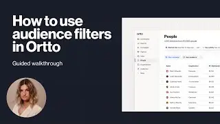 How to build audience filters in Ortto