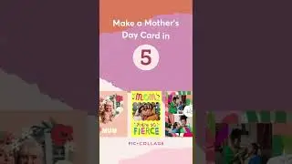 How To: Make A Mothers Day Card In 5 Seconds with PicCollage