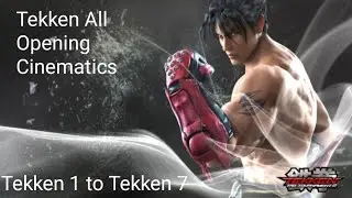 Tekken Series Intros | Tekken 1 to Tekken 7 | All Opening Scenes