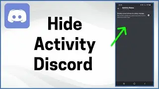 How to Hide Your Activity on Discord