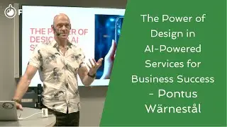 The Power of Design in AI-Powered Services for Business Success - Pontus Wärnestål