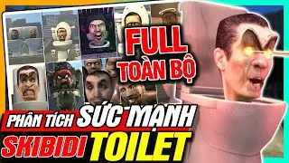 Skibidi Toilet Full: Phân Tích Sức Mạnh Toàn Bộ Quái Vật Bồn Cầu | meGAME