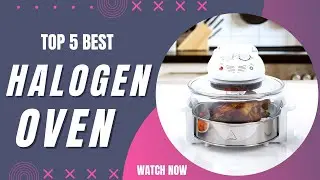 Top 5 Best Halogen Oven Review in 2023