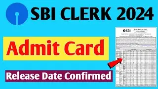 SBI Clerk Admit Card Released Date and Registration Process for SBI Clerk in 2023-2024