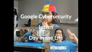 Day in the Life of a Google Cybersecurity Intern