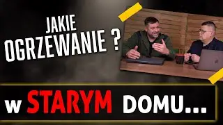 Co zrobić ze starymi domami... Jakie ogrzewanie... Najlepiej sprzedać!!!