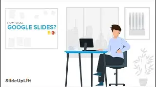 How To Use Google Slides? Google Slides Tutorial | Google Slides Tips And Tricks | SlideUpLift