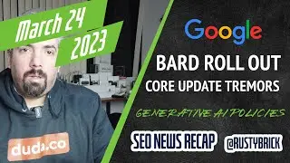 Google Bard Launched, Bing Chat Image Creation, Generative AI Policies & More SEO/SEM News