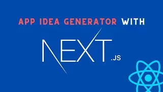 Building A Simple App Idea Generator in NextJS/ReactJS and Tailwind CSS