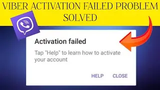 How To Solve Viber Activation Failed Problem|| Rsha26 Solutions