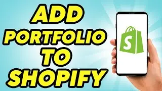 How To Add Portfolio To Shopify - 2024