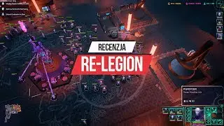 Recenzja Re-Legion – Cyberpunk 2077 spotyka Warcrafta III. Ale tylko w teorii