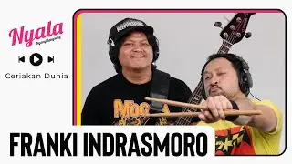 Ceriakan Dunia - Franki Indrasmoro | NYALA