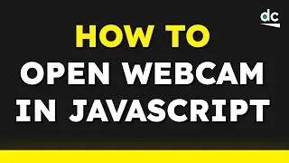 How to Access the Webcam — Easy JavaScript Tutorial