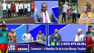 CAMEROUN 1 - 0 NAMIBIE : FIN DE LA CRISE MINSEP / FECAFOOT ? LIBRE EXPRESSION DU 08 SEPTEMBRE 2024