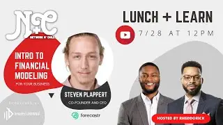 Financial Modeling for Startups w/ Steven Plappert - N+C Podcast Lunch N Learn Series