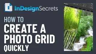 InDesign How-To: Create a Photo Grid Quickly (Video Tutorial)