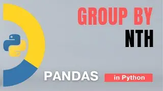 #69: Pandas (Part 46): Group - 6: nth in Python