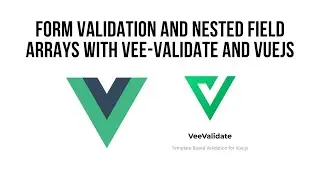 VueJS Form Validation and Nested Field Arrays/Dynamic Form Fields with Vee-Validate