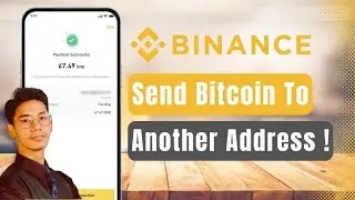 How to Send Bitcoin from Binance to Another Wallet Address