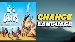 How To Change Language in King of Crabs