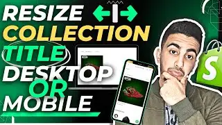 How To Resize Collection Title On Desktop Or Mobile Only In Shopify