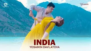 Yosamin Davlatova - India (Official video 2024)