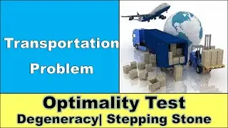 L2: Solving a Transportation Problem || Stepping Stone Method | A Degeneracy TP