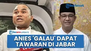 Anies Baswedan Dapat Tawaran Maju di Pilgub Jawa Barat 2024, Jubir: Masih 'Galau' Mau Terima