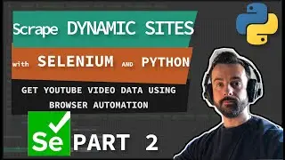 How to SCRAPE DYNAMIC websites with Selenium